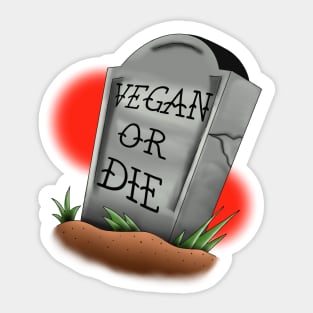 Vegan or die Sticker